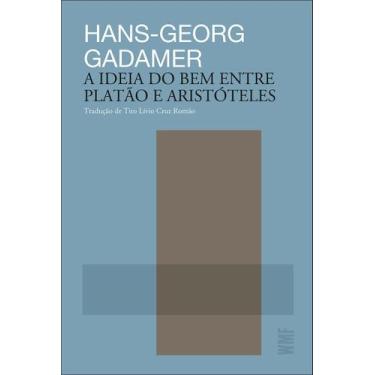 Imagem de Livro - A ideia do bem entre Platão e Aristóteles