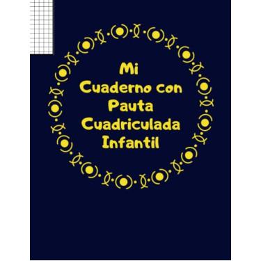 Imagem de Cuaderno Cuadriculado Infantil: Libreta con Cuadrículas para caligrafía