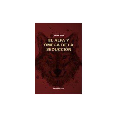 Imagem de El Alfa y Omega de la seducción - Indie Media Editores, S.A. de C.V.
