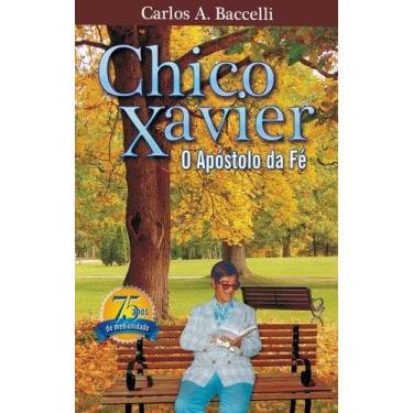 Imagem de Chico Xavier: O Apóstolo da Fé - Biografia - LEEPP