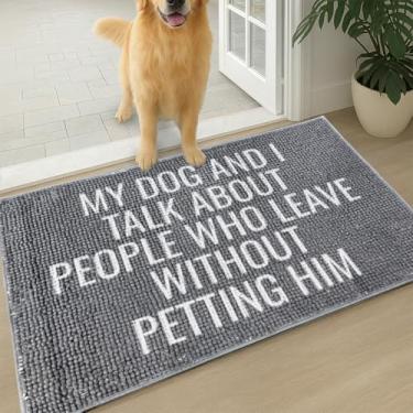 Imagem de Muddy Mat Tapete de microfibra absorvente, tapete de chenille lavável antiderrapante - My Dog and I Talk About People Who Leave Without Petting Him Tapete engraçado de boas-vindas para animais de