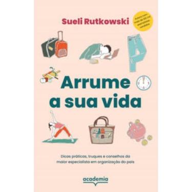 Imagem de Arrume a Sua Vida - O Dia Em Que Parei De Esperar