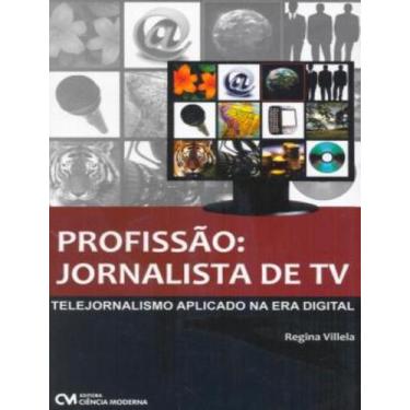 Imagem de Livro - Profissao - Jornalista De Tv - Telejornalismo Aplicado Na Era 