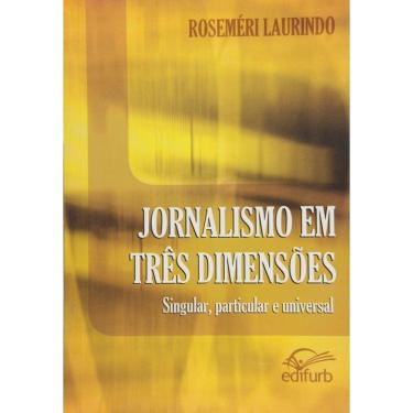 Imagem de Jornalismo Em Tres Dimensoes: Singular, Particular