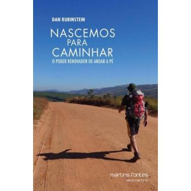 Imagem de Nascemos para caminhar: o poder renovador de andar - MARTINS - MARTINS