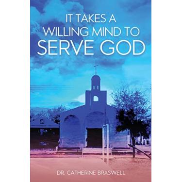 Imagem de It Takes a Willing Mind to Serve God
