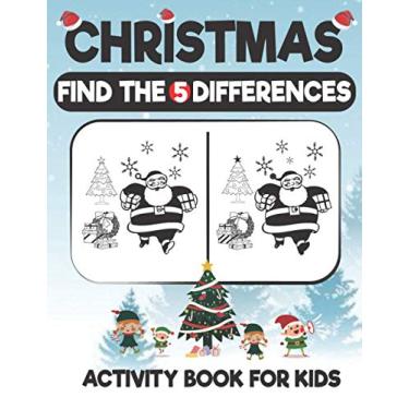 Imagem de Christmas Find The 5 Difference Activity Book For Kids: A Fun Things to Seek & Find For Merry Christmas, Brain Teasers and Puzzles For Smart Kids, ... Gift For Kids (Spot The Difference Book)