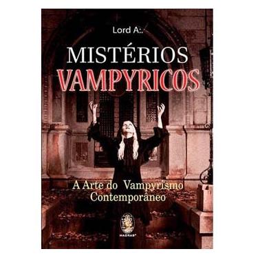 Imagem de Livro - Mistérios Vampyricos - a Arte do Vampyrismo Contemporâneo - Lord A