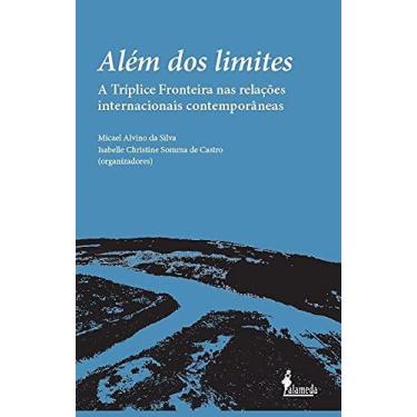 Imagem de Alem Dos Limites: A Triplice Fronteira Nas Relacoes Internacionais Con