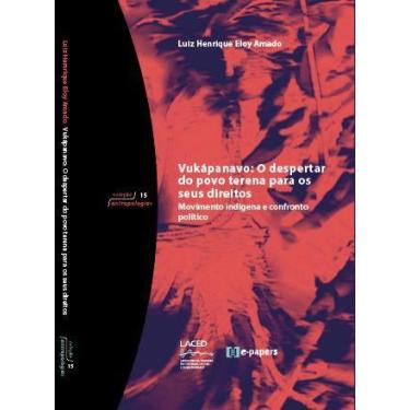 Imagem de Vukápanavo: O despertar do povo terena para os seus direitos: Moviment