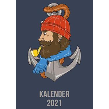 Imagem de Kalender 2021: DIN A4 Kalender von 01/2021 - 12/2021 1 Tag = 1 Seite mit großem Tageskalender und großartiger Übersicht. Monatsübersicht, ... Kalenderbuch / Bärtiger Skipper Kapitän