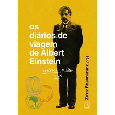 Imagem de Livro - Os diários de viagem de Albert Einstein: América do Sul, 1925