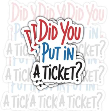 Imagem de Adesivo de 3 peças Did You Put in A Ticket, adesivo engraçado repetido de frases de suporte técnico, decalque de vinil Helpdesk IT Joke, impermeável para laptop, mesa de trabalho, monitor, engenheiros
