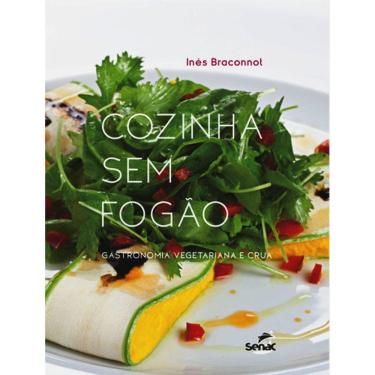 Imagem de Cozinha Sem Fogão - Gastronomia Vegetariana E Crua