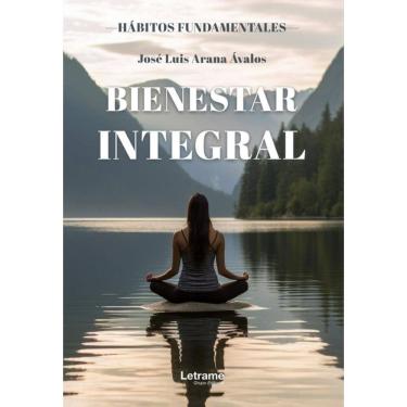 Imagem de Bienestar integral. Hábitos fudamentales - Espanhol