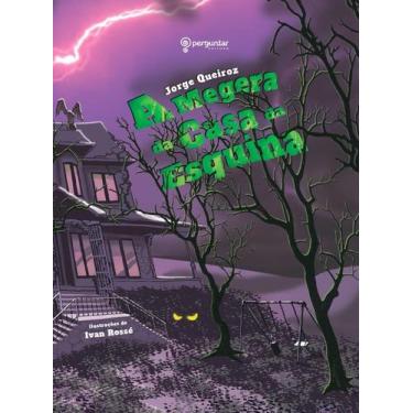 Imagem de A Megera Da Casa Da Esquina - PERGUNTAR EDITORA, 3