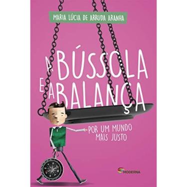 Imagem de A Bússola E A Balança Por Um Mundo Mais Justo
