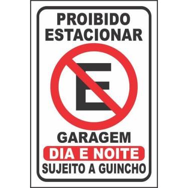 Imagem de Placa Proibido Estacionar Dia E Noite Sujeito A Guincho - Royal Art