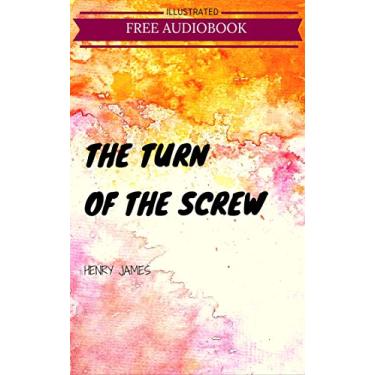 Imagem de The Turn of the Screw: By Henry James: Illustrated (English Edition)