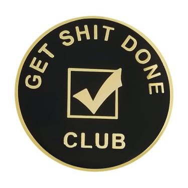 Imagem de Stickeroonie Broche de motivação Get Shit Done Club lapela banhado a ouro preto time Business Reward Badge Inspirational 1,2 polegadas mochila chapéus roupas