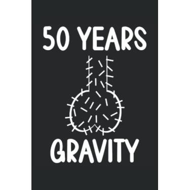 Imagem de 50 Geburtstag 50 Jahre Schwerkraft es geht abwärts 50 Geburtstag Notizbuch 6x9 (ca. A5) 120 Seiten liniert: 50 Geburtstag 50 Jahre Schwerkraft es ... fürs Büro, Schule und Uni oder Universität
