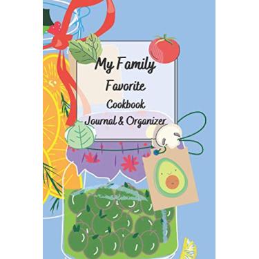 Imagem de My Family Favorite Cookbook Journal Notebook Recipe Books: Blank Recipe Journal and Organizer: 6" x 9" in /15.24 x 22.86 cm 110 Pages Write In: Recipe Notebook Pattern Design in Matte Cover