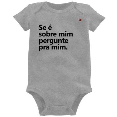 Imagem de Body Bebê Se é sobre mim, pergunte pra mim - Foca na Moda, Cinza, GG
