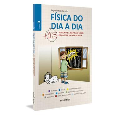Imagem de Livro - Física do dia a dia 3 - Mais 105 perguntas e respostas sobre F