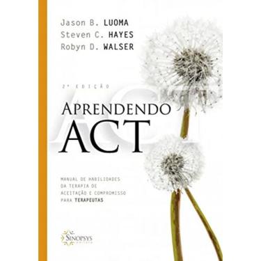 Imagem de Aprendendo Act: Manual De Habilidades Da Terapia E