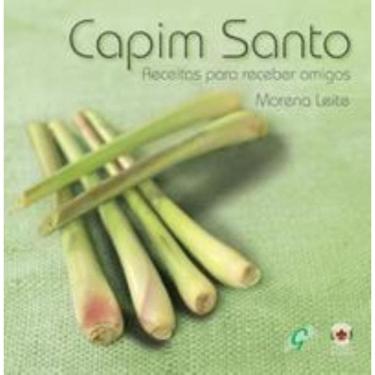 Imagem de Capim Santo - Receitas Para Receber Amigos 1Ed2011
