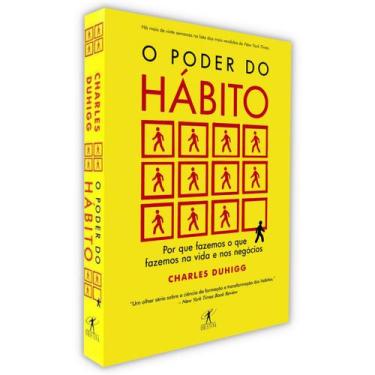 Imagem de O Poder Do Hábito, Por que Fazemos o que Fazemos na Vida e Nos Negócio