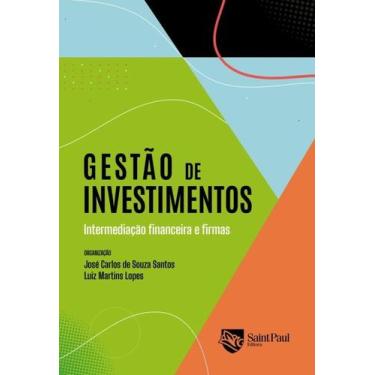 Imagem de Gestao de investimentos - intermediacao financeira e firmas - SAINT PA