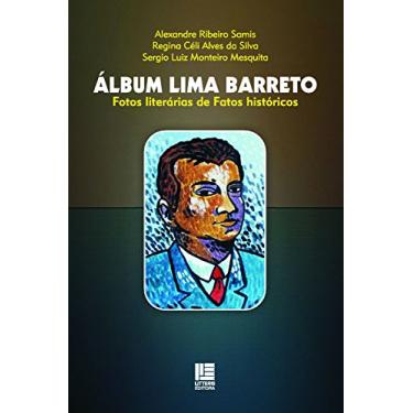Imagem de Álbum Lima Barreto: fotos literárias de fatos históricos