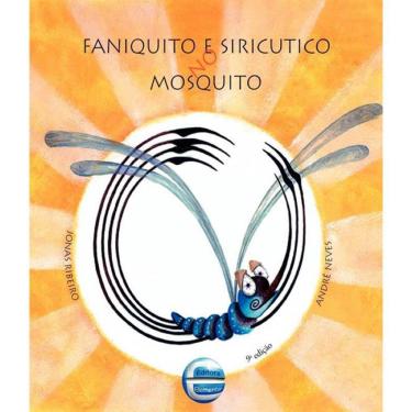 Imagem de Livro Faniquito E Siricutico No Mosquito - 04 Ed