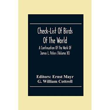 Imagem de Check-List Of Birds Of The World; A Continuation Of The Work Of James L. Peters (Volume Xi)