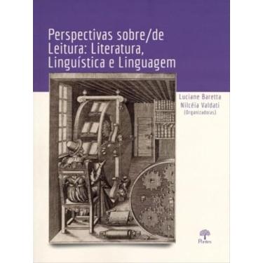 Imagem de PERSPECTIVAS SOBRE/DE LEITURA: LITERATURA, LINGUÍSTICA E LINGUAGEM