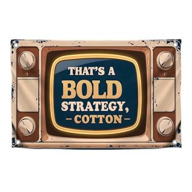 Imagem de Bandeira interessante de 9,5 x 1,8 m com 4 argolas de latão - Bandeira com uma imagem retrô elegante de uma TV antiga - pôsteres engraçados "That's a Bold Strategy, Cotton" - Banner personalizado