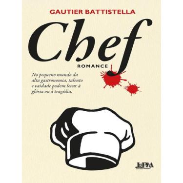 Imagem de Livro - Chef - LPM EDITORES - BATTISTELLA, GAUTIER, 1, 14 x 21