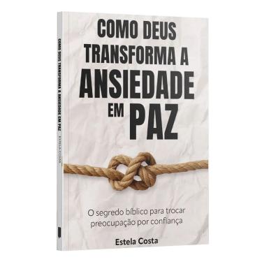 Imagem de Como Deus Transforma a Ansiedade Em Paz: o Segredo Bíblico Para Trocar Preocupação Por Confiança | E