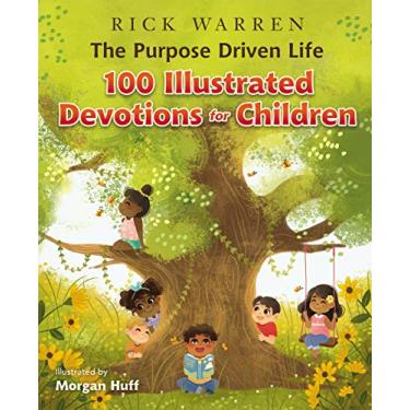 Imagem de The Purpose Driven Life 100 Illustrated Devotions for Children (English Edition)