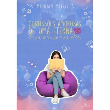 Imagem de Confissões Amorosas De Uma Eterna Ex Namorada