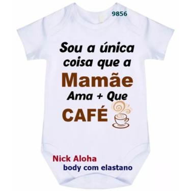 Imagem de body bebê sou a única coisa que a mamãe ama + que café cód 9856 - nick