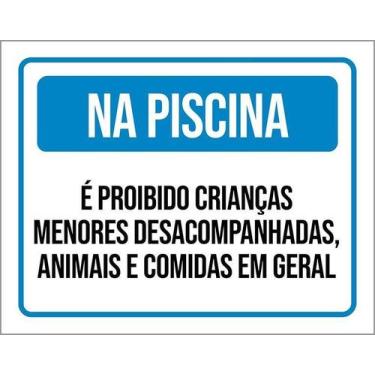 Imagem de Placa Na Piscina Proibido Crianças Desacompanhadas 18X23 - Sinalizo