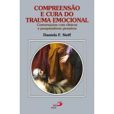 Imagem de Compreensão e cura do trauma emocional - PAULUS EDITORA