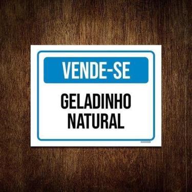 Imagem de Placa Sinalização Vende-Se Geladinho Natural 27X35 - Sinalizo