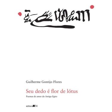 Imagem de Seu Dedo é Flor de Lótus - Poemas de Amor do Antigo Egito