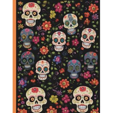 Imagem de Day of the Dead Sugar Skulls Notebook: Large Unlined Blank Composition Notebook; 8.5x11 inches, Use as a Journal, Diary, or Sketchbook, or Give as a Gift