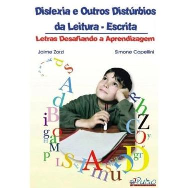 Imagem de Dislexia E Outros Disturbios Da Leitura - Escrita