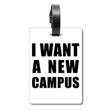 Imagem de Etiqueta I Want A New Campus para mala com etiqueta para cartão de bagagem