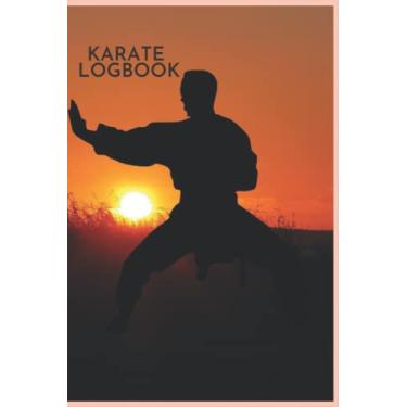 Imagem de KARATE LOGBOOK: Training Diary For Karate, Karate Training Journal, Karate Training Tracker, Training Session Notebook, Great gift for Kids, Men and Women, 52 Weeks, 261 pages, 6x9 inches Dimension